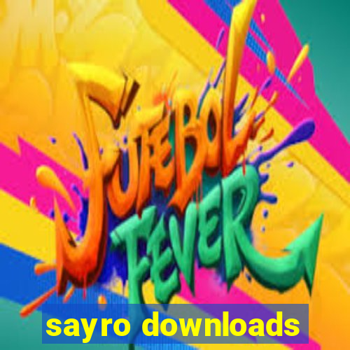 sayro downloads